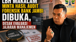 LBH Makalam Minta Hasil Audit Forensik Bank Jambi Dibuka, Desak Evaluasi Jajaran Manajemen