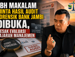 LBH Makalam Minta Hasil Audit Forensik Bank Jambi Dibuka, Desak Evaluasi Jajaran Manajemen